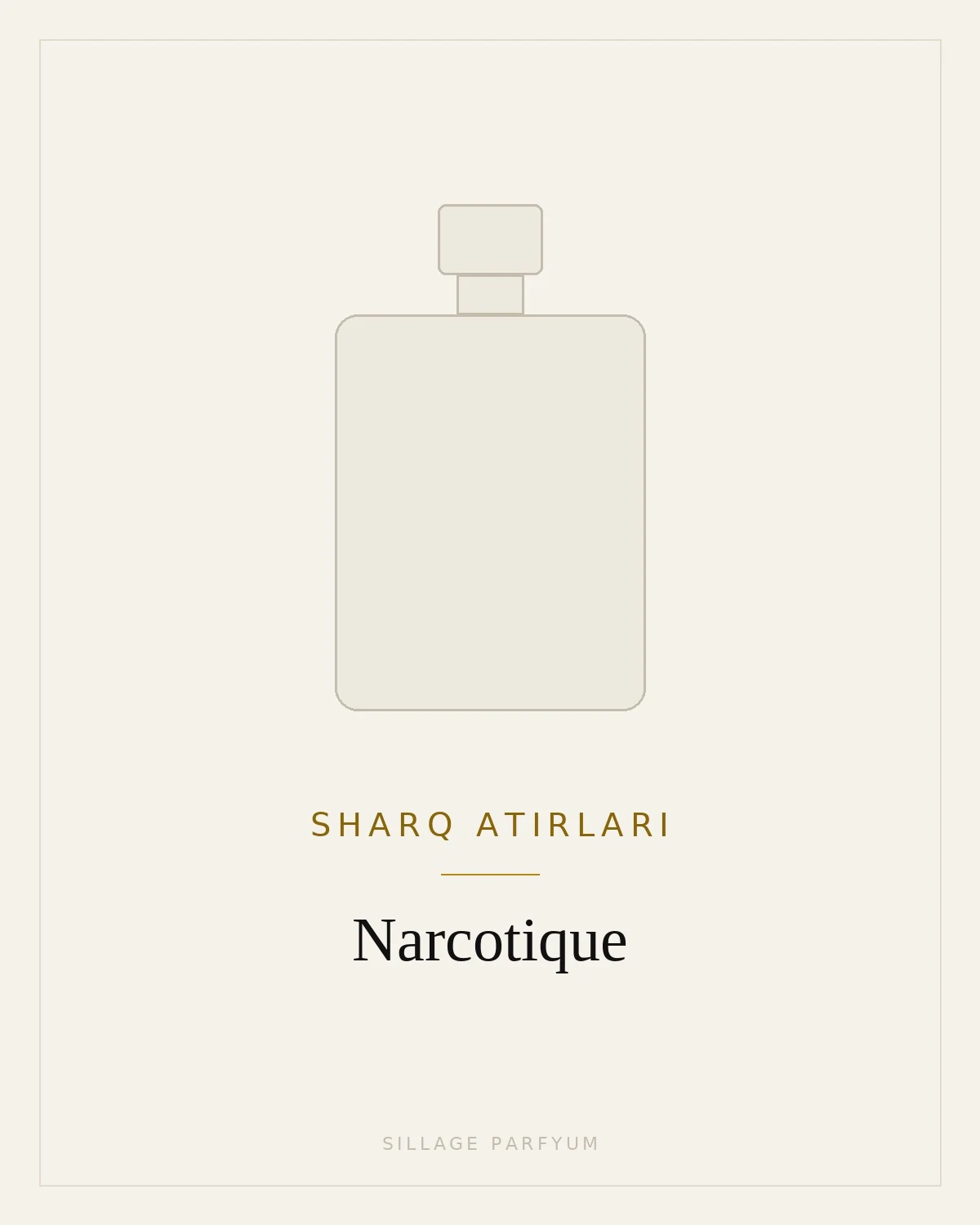 Sharq atirlari Narcotique — rasm hali yuklanmagan