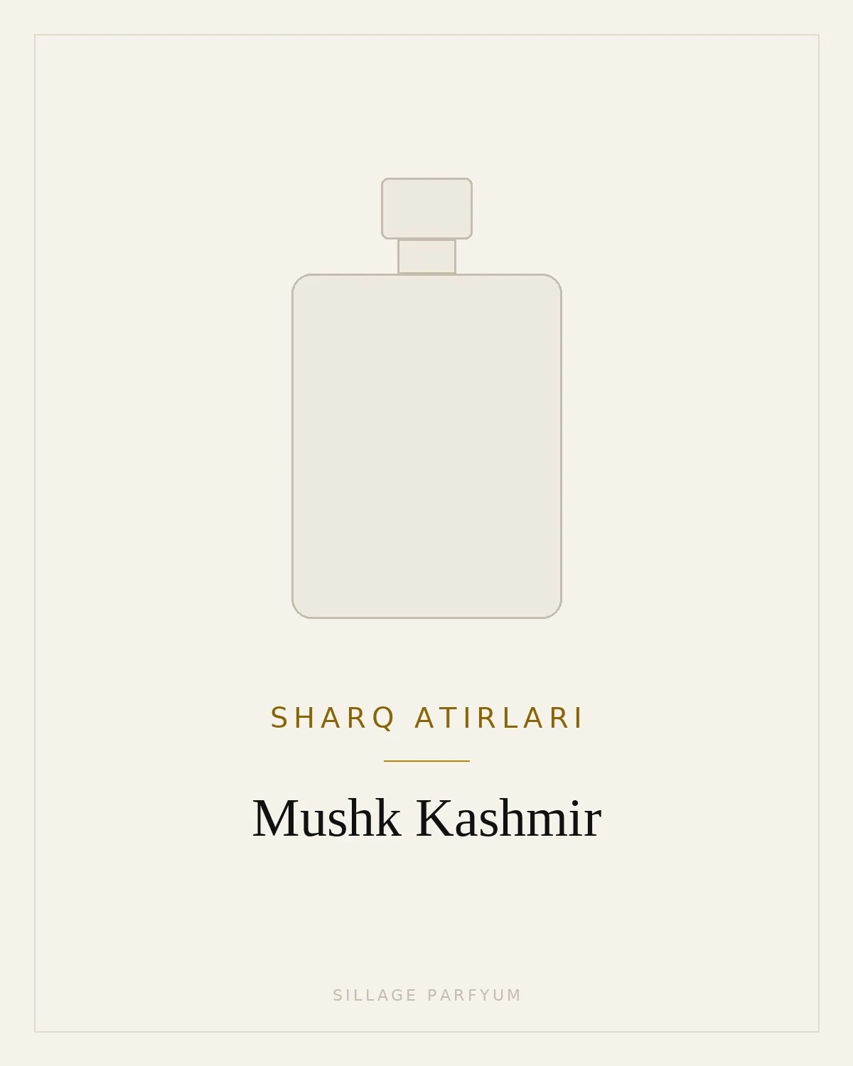 Sharq atirlari Mushk Kashmir — rasm hali yuklanmagan